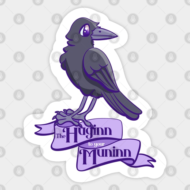 The Huginn to your Muninn Sticker by MailoniKat